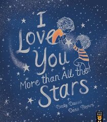 I Love You More than All the Stars цена и информация | Книги для малышей | pigu.lt