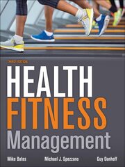 Health Fitness Management Third Edition kaina ir informacija | Knygos apie sveiką gyvenseną ir mitybą | pigu.lt