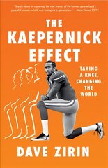 Kaepernick Effect: Taking a Knee, Changing the World kaina ir informacija | Socialinių mokslų knygos | pigu.lt