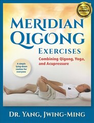 Meridian Qigong Exercises: Combining Qigong, Yoga, & Acupressure kaina ir informacija | Saviugdos knygos | pigu.lt