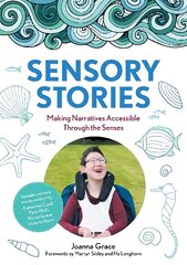 Sensory Stories to Support Additional Needs: Making Narratives Accessible Through the Senses цена и информация | Книги по социальным наукам | pigu.lt