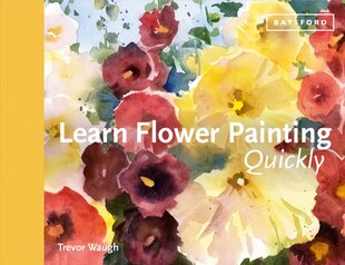 Learn Flower Painting Quickly: A Practical Guide to Learning to Paint Flowers in Watercolour kaina ir informacija | Knygos apie meną | pigu.lt