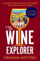 Wine Explorer: A guide to the wines of the world and how to enjoy them цена и информация | Книги рецептов | pigu.lt