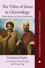 The Titles of Jesus in Christology: Their History in Early Christianity kaina ir informacija | Dvasinės knygos | pigu.lt