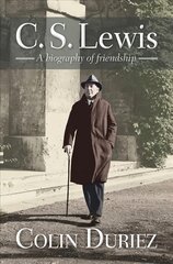 C S Lewis: A biography of friendship New edition kaina ir informacija | Biografijos, autobiografijos, memuarai | pigu.lt