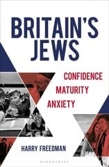 Britain's Jews: Confidence, Maturity, Anxiety kaina ir informacija | Dvasinės knygos | pigu.lt