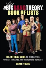 The Big Bang Theory Book of Lists: The Official Guide to Characters, Quotes, Timelines, and Memorable Moments kaina ir informacija | Knygos apie meną | pigu.lt