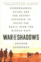 War of shadows: codebreakers, spies, and the Secret struggle to drive the nazis from the middle east kaina ir informacija | Istorinės knygos | pigu.lt