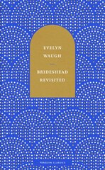 Brideshead Revisited: The Sacred and Profane Memories of Captain Charles Ryder kaina ir informacija | Fantastinės, mistinės knygos | pigu.lt