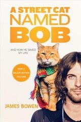 Street Cat Named Bob: And How He Saved My Life kaina ir informacija | Biografijos, autobiografijos, memuarai | pigu.lt