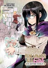 This Is Screwed Up, but I Was Reincarnated as a GIRL in Another World! (Manga) Vol. 3 цена и информация | Фантастика, фэнтези | pigu.lt