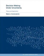 Decision Making Under Uncertainty: Theory and Application цена и информация | Книги по экономике | pigu.lt