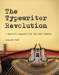 Typewriter Revolution: A Typist's Companion for the 21st Century цена и информация | Книги об искусстве | pigu.lt