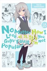 No Matter How I Look at It, It's You Guys' Fault I'm Not Popular!, Vol. 18 цена и информация | Фантастика, фэнтези | pigu.lt