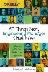 97 Things Every Engineering Manager Should Know: Collective Wisdom from the Experts kaina ir informacija | Ekonomikos knygos | pigu.lt