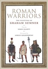 Roman Warriors: The Paintings of Graham Sumner kaina ir informacija | Istorinės knygos | pigu.lt