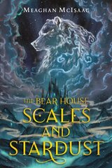 Bear House: Scales and Stardust kaina ir informacija | Knygos paaugliams ir jaunimui | pigu.lt