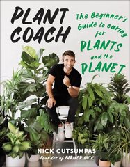 Plant Coach: The Beginner's Guide to Caring for Plants and the Planet kaina ir informacija | Knygos apie sodininkystę | pigu.lt