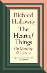 Heart of Things: On Memory and Lament Main kaina ir informacija | Istorinės knygos | pigu.lt