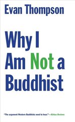 Why I Am Not a Buddhist kaina ir informacija | Dvasinės knygos | pigu.lt