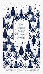 Penguin Book of Christmas Stories: From Hans Christian Andersen to Angela Carter цена и информация | Фантастика, фэнтези | pigu.lt