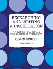 Researching and Writing a Dissertation: An essential guide for business students 3rd edition kaina ir informacija | Užsienio kalbos mokomoji medžiaga | pigu.lt