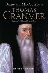 Thomas Cranmer: A Life Revised edition kaina ir informacija | Biografijos, autobiografijos, memuarai | pigu.lt