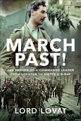 March Past: The Memoir of a Commando Leader, From Lofoten to Dieppe and D-Day kaina ir informacija | Biografijos, autobiografijos, memuarai | pigu.lt