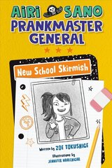 Airi Sano, Prankmaster General: New School Skirmish цена и информация | Книги для подростков и молодежи | pigu.lt