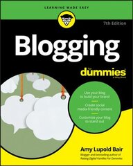 Blogging For Dummies, 7th Edition 7th Edition цена и информация | Книги об искусстве | pigu.lt