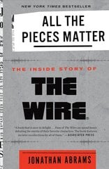 All the Pieces Matter: The Inside Story of The Wire (R) цена и информация | Книги об искусстве | pigu.lt