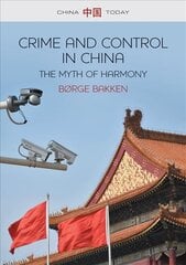 Crime and Control in China: The Myth of Harmony цена и информация | Книги по экономике | pigu.lt