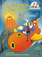 Oh, the Lavas That Flow!: All About Volcanoes цена и информация | Книги для подростков и молодежи | pigu.lt