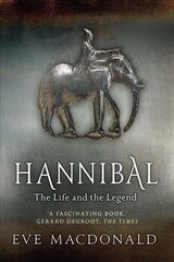 Hannibal: A Hellenistic Life цена и информация | Биографии, автобиогафии, мемуары | pigu.lt