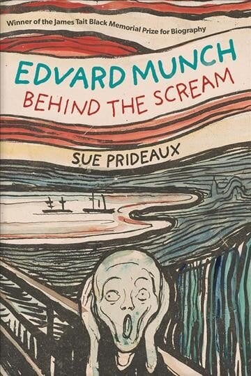 Edvard Munch: Behind the Scream New edition kaina ir informacija | Biografijos, autobiografijos, memuarai | pigu.lt