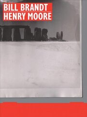 Bill Brandt | Henry Moore: Henry Moore| kaina ir informacija | Fotografijos knygos | pigu.lt