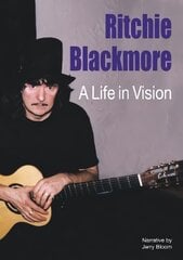 Ritchie Blackmore: A Life In Vision цена и информация | Биографии, автобиографии, мемуары | pigu.lt