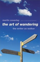 Art of Wandering: The Writer as Walker kaina ir informacija | Istorinės knygos | pigu.lt