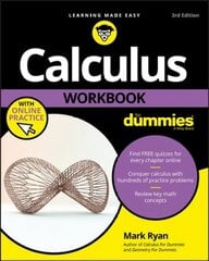 Calculus Workbook For Dummies with Online Practice , Third Edition: with Online Practice 3rd Edition цена и информация | Книги по экономике | pigu.lt