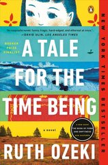 Tale for the Time Being: A Novel kaina ir informacija | Fantastinės, mistinės knygos | pigu.lt