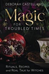 Magic for Troubled Times: Rituals, Recipes, and Real Talk for Witches kaina ir informacija | Saviugdos knygos | pigu.lt