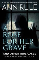 Rose For Her Grave & Other True Cases kaina ir informacija | Biografijos, autobiografijos, memuarai | pigu.lt