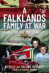 Falklands Family at War: Diaries of the 1982 Conflict kaina ir informacija | Istorinės knygos | pigu.lt
