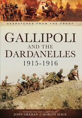 Gallipoli and the Dardanelles 1915-1916 kaina ir informacija | Istorinės knygos | pigu.lt
