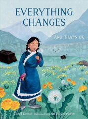 Everything Changes: And That's OK цена и информация | Книги для подростков  | pigu.lt