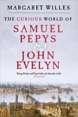 Curious World of Samuel Pepys and John Evelyn kaina ir informacija | Biografijos, autobiografijos, memuarai | pigu.lt
