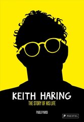 Keith Haring: The Story of His Life цена и информация | Биографии, автобиографии, мемуары | pigu.lt