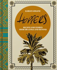 Hoppers: The Cookbook: Recipes, Memories and Inspiration from Sri Lankan Homes, Streets and Beyond цена и информация | Книги рецептов | pigu.lt