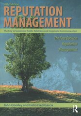Reputation Management: The Key to Successful Public Relations and Corporate Communication 4th edition kaina ir informacija | Ekonomikos knygos | pigu.lt