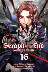 Seraph of the End, Vol. 16: Vampire Reign kaina ir informacija | Fantastinės, mistinės knygos | pigu.lt